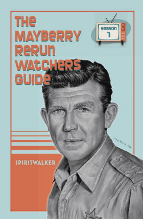 The Mayberry Rerun Watchers Guide - Season 1