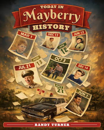 Today in Mayberry History