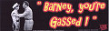 Barney, You're Gassed! Bumper Sticker