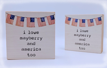 I Love Mayberry and America Wooden Block